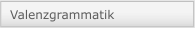 Valenzgrammatik